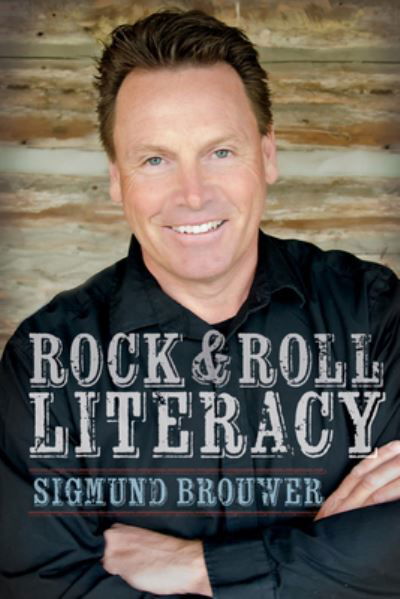 Cover for Sigmund Brouwer · Rock &amp; Roll Literacy (Taschenbuch) (2011)