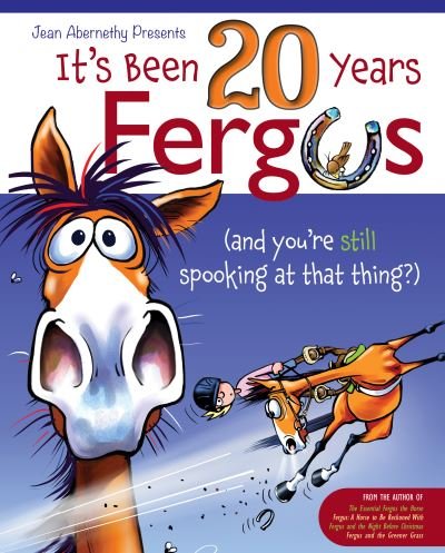 Cover for Jean Abernethy · It's Been 20 Years, Fergus: (and you're still spooking at that thing?) - Fergus (Paperback Book) (2021)