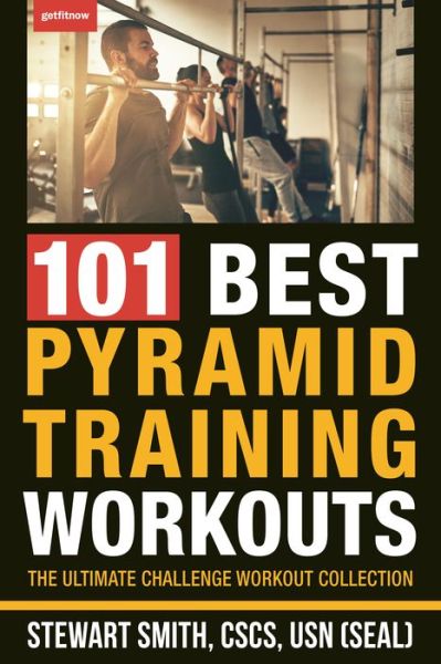 Cover for Stewart Smith · 101 Best Pyramid Training Workouts: The Ultimate Challenge Workout Collection (Paperback Book) (2020)