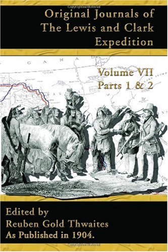 Cover for Reuben Gold Thwaites · Original Journals of the Lewis and Clark Expedition, Volume 7 (Taschenbuch) (2001)