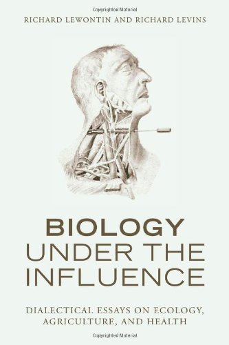 Cover for Richard Levins · Biology Under the Influence: Dialectical Essays on the Coevolution of Nature and Society (Hardcover Book) (2007)