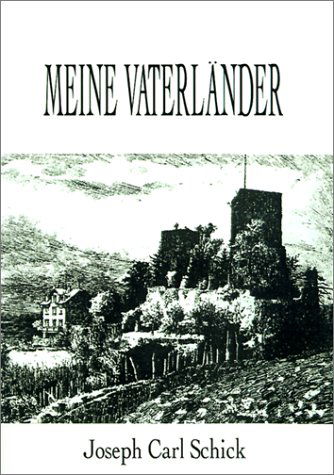 Cover for Joseph Carl Schick · Meine Vaterlander (Hardcover bog) (2000)