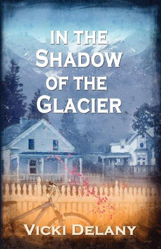 Cover for Vicki Delany · In the Shadow of the Glacier - Constable Molly Smith Novels (Pocketbok) (2011)