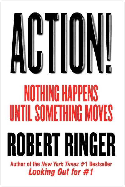 Cover for Robert Ringer · Action!: Nothing Happens Until Something Moves (Hardcover Book) (2004)