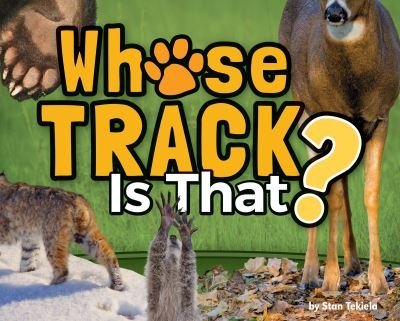 Cover for Stan Tekiela · Whose Track Is That? - Wildlife Picture Books (Hardcover bog) (2020)