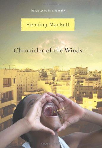 Cover for Henning Mankell · Chronicler of the Winds: a Novel (Hardcover bog) (2006)