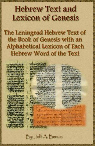 Hebrew Text and Lexicon of Genesis - Jeff A. Benner - Books - Virtualbookworm.com Publishing - 9781602640580 - September 3, 2007