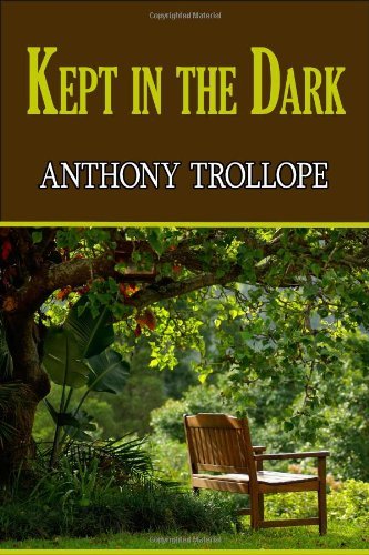 Cover for Anthony Trollope · Kept in the Dark (Taschenbuch) (2008)