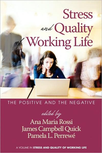 Cover for Ana Maria Rossi · Stress and Quality of Working Life: the Positive and the Negative (Pb) (Paperback Book) (2009)
