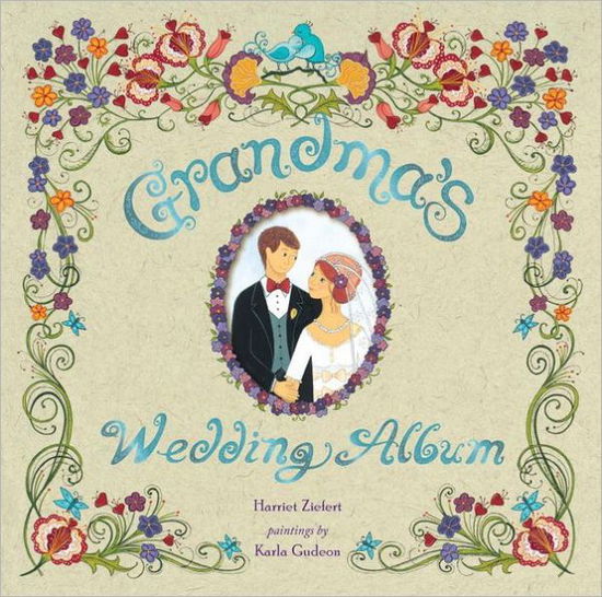 Cover for Harriet Ziefert · Grandmas' Wedding Album (Hardcover Book) (2011)