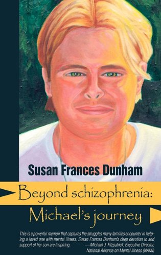 Cover for Susan Frances Dunham · Beyond Schizophrenia: Michael's Journey (Reflections of America) (Hardcover Book) (2010)