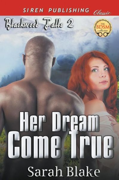 Cover for Sarah Blake · Her Dream Come True [blackwood Falls 2] (Siren Publishing Classic) (Paperback Book) (2014)