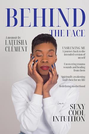 Cover for Lateisha Clément · Behind the Face (Buch) (2023)