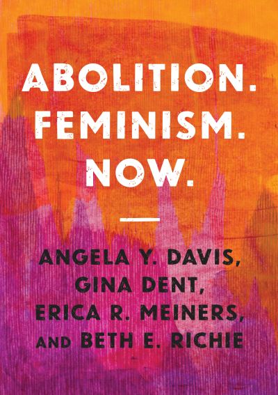 Cover for Angela Y. Davis · Abolition. Feminism. Now (Pocketbok) (2022)