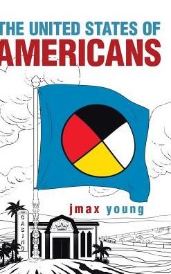 Cover for Jmax Young · The United States of Americans (Hardcover Book) (2019)