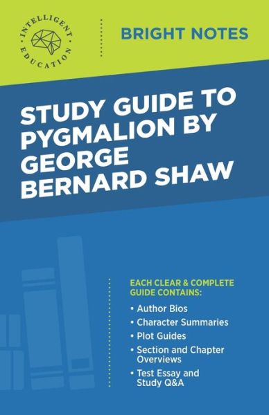 Cover for Intelligent Education · Study Guide to Pygmalion by George Bernard Shaw - Bright Notes (Pocketbok) [4th edition] (2020)