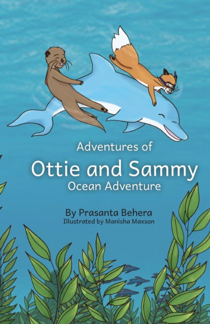 Cover for Prasanta Behera · Adventures of Ottie and Sammy- Ocean adventure (Paperback Book) (2023)
