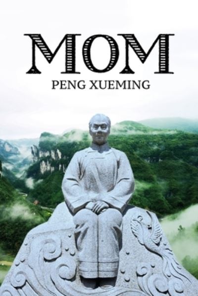 Cover for Peng Xueming · Mom (Book) (2020)