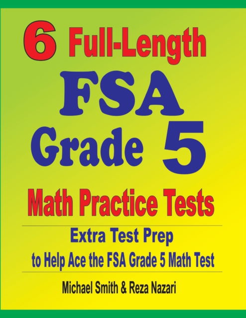 Cover for Michael Smith · 6 Full-Length FSA Grade 5 Math Practice Tests (Pocketbok) (2020)