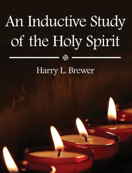 Cover for Harry L Brewer · An Inductive Study of the Holy Spirit (Hardcover Book) (2021)