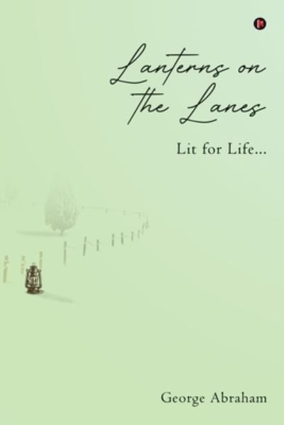 Lanterns on the Lanes - George Abraham - Książki - Notion Press - 9781648996580 - 18 września 2020