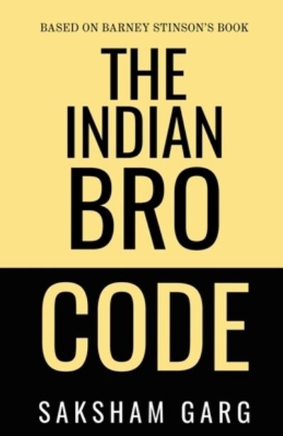 Cover for Saksham Garg · Indian Bro Code (Buch) (2020)