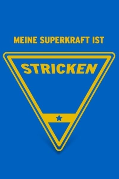 Cover for Herz Geschenkbuch · Meine Superkraft ist Stricken (Paperback Book) (2019)