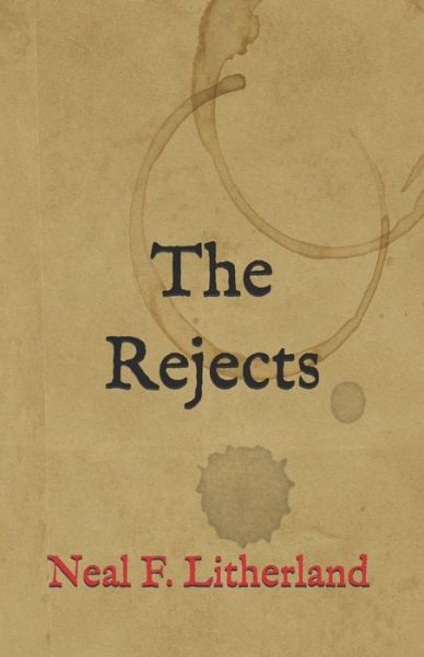 Cover for Neal F Litherland · The Rejects (Paperback Book) (2020)