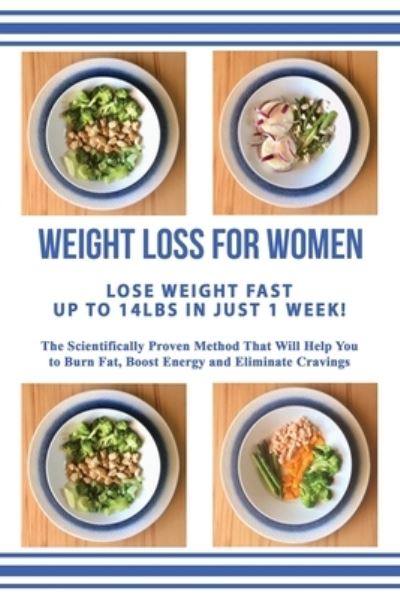 Cover for Annette Reilly · Weight Loss for Women Lose Weight Up to 14lbs in Just 1 Week (Paperback Book) (2020)