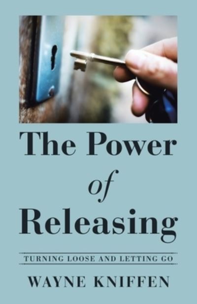 Cover for Wayne Kniffen · Power of Releasing (Book) (2023)