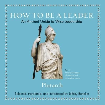 How to Be a Leader - Plutarch - Música - HIGHBRIDGE AUDIO - 9781665119580 - 5 de noviembre de 2019