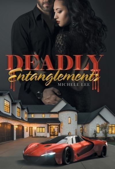 Michele Lee · Deadly Entanglements (Hardcover Book) (2021)