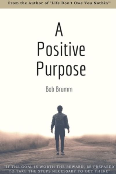 Bob Brumm · A Positive Purpose (Paperback Book) (2020)