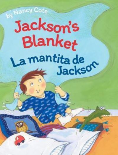 Cover for Nancy Cote · Jackson's Blanket / La Mantita de Jackson (Hardcover Book) [Large type / large print edition] (2016)