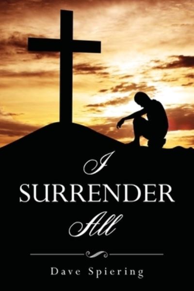 Cover for Dave Spiering · I Surrender Al (Book) (2022)