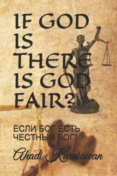 Cover for Ahadi Kurniawan · If God Is There Is God Fair? (Paperback Bog) (2019)
