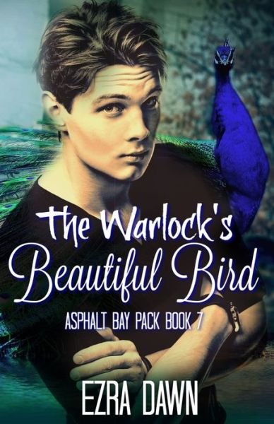 Cover for Ezra Dawn · The Warlock's Beautiful Bird (Paperback Book) (2019)