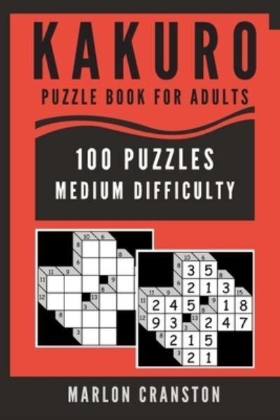 Cover for Marlon Cranston · Kakuro Puzzle Book For Adults (Paperback Book) (2019)