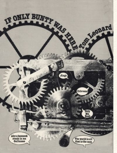 If Only Bunty Was Here - Tom Leonard - Books - Independently Published - 9781703422580 - November 16, 2019