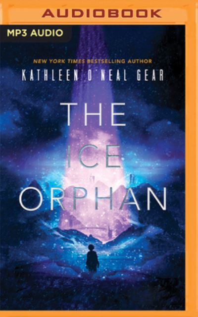 The Ice Orphan - Kathleen O'Neal Gear - Muzyka - Brilliance Audio - 9781713562580 - 22 listopada 2022