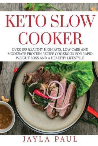 Cover for Jayla Paul · Keto Slow Cooker (Paperback Book) (2018)