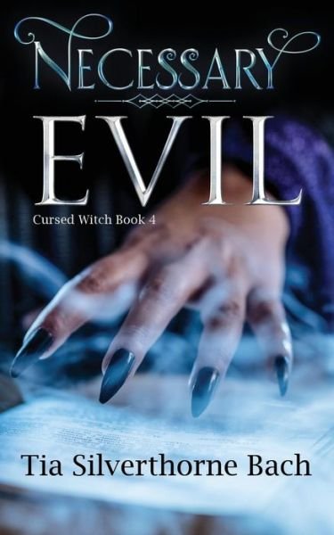 Cover for Tia Silverthorne Bach · Necessary Evil (Paperback Bog) (2018)