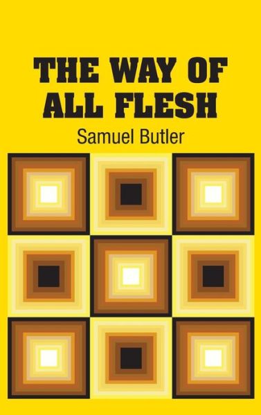 Cover for Samuel Butler · The Way of All Flesh (Hardcover Book) (2018)