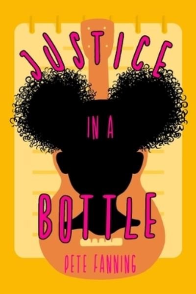 Cover for Pete Fanning · Justice in a Bottle (Paperback Book) (2020)