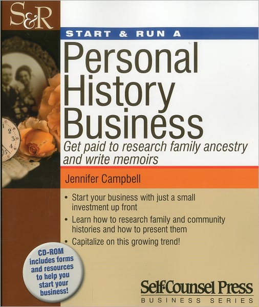 Cover for Jennifer Campbell · Start &amp; Run a Personal History Business: Get Paid to Research Family Ancestry and Write Memoirs (Start and Run A) (Paperback Book) [1st edition] (2011)