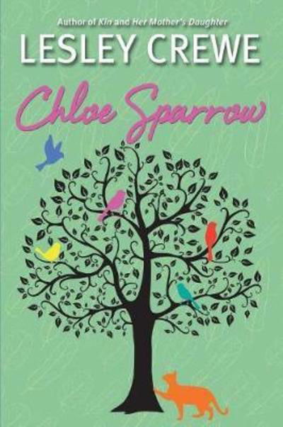 Chloe Sparrow - Lesley Crewe - Książki - Vagrant Press - 9781771081580 - 11 sierpnia 2014
