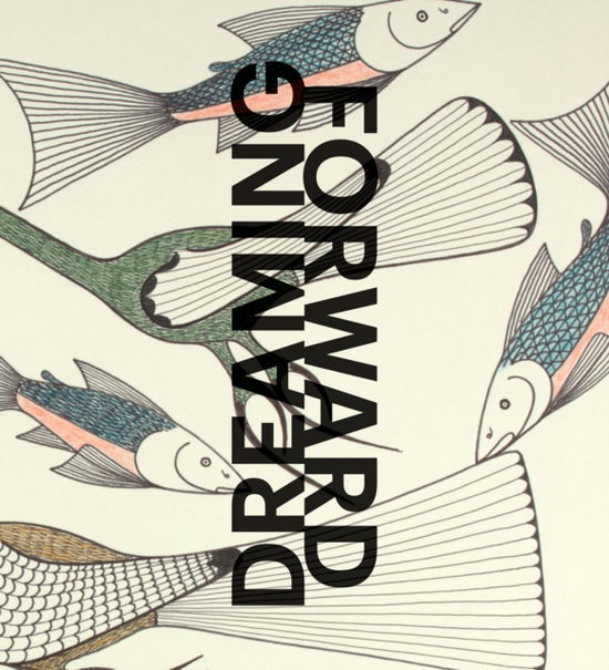 Cover for Dreaming Forward: Worlds on Paper from Kinngait - McMichael Canadian Art Collection (Hardcover Book) (2025)