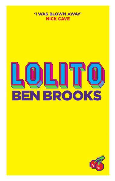 Lolito - Ben Brooks - Livres - Canongate Books - 9781782111580 - 1 août 2013