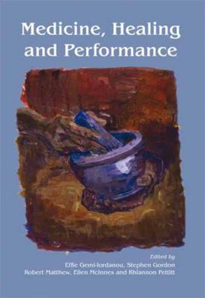 Cover for Effie Gemi Iordanou &amp; Stephen Gordon · Medicine, Healing and Performance (Paperback Book) (2014)