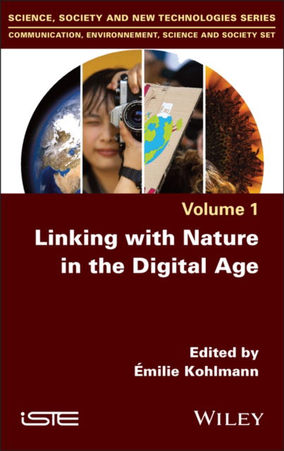 Linking with Nature in the Digital Age - - Books - ISTE Ltd and John Wiley & Sons Inc - 9781786308580 - June 14, 2024